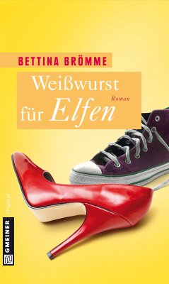 Weißwurst für Elfen (eBook, ePUB) - Brömme, Bettina