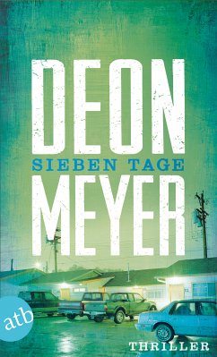 Sieben Tage / Bennie Griessel Bd.3 (eBook, ePUB) - Meyer, Deon