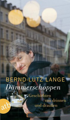 Dämmerschoppen (eBook, ePUB) - Lange, Bernd-Lutz