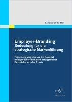 Employer-Branding: Bedeutung für die strategische Markenführung (eBook, PDF) - Wolf, Mareike Ulrike