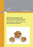 Hirnforschung und Klinische Sozialarbeit: Grundlagen zur Wirksamkeit von Betreuungsbeziehungen (eBook, PDF)