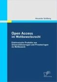Open Access im Wettbewerbsrecht: Elektronische Produkte von Universitätsverlagen und Privatverlagen im Wettbewerb (eBook, PDF)