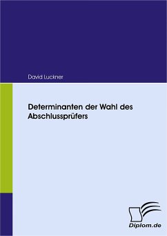 Determinanten der Wahl des Abschlussprüfers (eBook, PDF) - Luckner, David