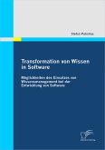 Transformation von Wissen in Software: Möglichkeiten des Einsatzes von Wissensmanagement bei der Entwicklung von Software (eBook, PDF)