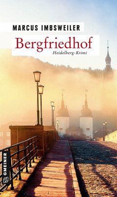 Bergfriedhof / Max Kollers erster Fall (eBook, PDF) - Imbsweiler, Marcus