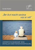 'Der Arzt macht sowieso was er will' - Unterstützungsbedarf beim Erstellen einer Patientenverfügung (eBook, PDF)