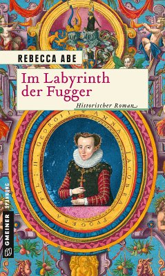 Im Labyrinth der Fugger (eBook, PDF) - Abe, Rebecca