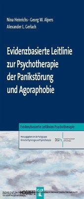 Evidenzbasierte Leitlinie zur Psychotherapie der Panikstörung und Agoraphobie (Evidenzbasierte Leitlinien Psychotherapie) (eBook, PDF) - Alpers, Georg W.; Gerlach, Alexander L.; Heinrichs, Nina