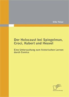 Cover Der Holocaust bei Spiegelman, Croci, Kubert und Heuvel: Eine Untersuchung zum historischen Lernen durch Comics (eBook, ePUB)