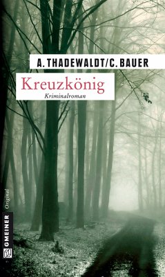 Kreuzkönig (eBook, ePUB) - Thadewaldt, Astrid; Bauer, Carsten