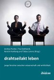 Drahtseilakt Leben. Junge Forscher zwischen Wissenschaft und Wirklichkeit (eBook, PDF)