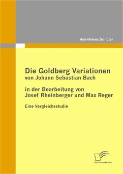 Die Goldberg Variationen von Johann Sebastian Bach in der Bearbeitung von Josef Rheinberger und Max Reger (eBook, PDF) - Schlüter, Ann-Helena
