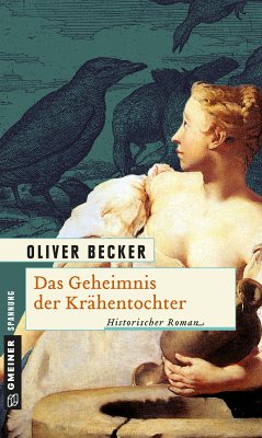 Das Geheimnis der Krähentochter (eBook, PDF) - Becker, Oliver