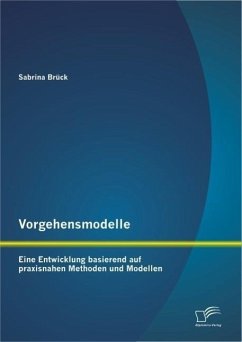 Cover Vorgehensmodelle: Eine Entwicklung basierend auf praxisnahen Methoden und Modellen (eBook, PDF)
