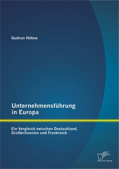 Unternehmensführung in Europa: Ein Vergleich zwischen Deutschland, Großbritannien und Frankreich (eBook, PDF) - Höhne, Gudrun