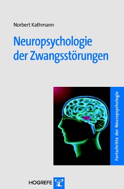 Neuropsychologie der Zwangsstörungen (eBook, PDF) - Kathmann, Norbert