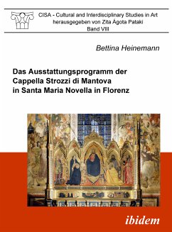 Das Ausstattungsprogramm der Cappella Strozzi di Mantova in Santa Maria Novella in Florenz (eBook, PDF) - Heinemann, Bettina