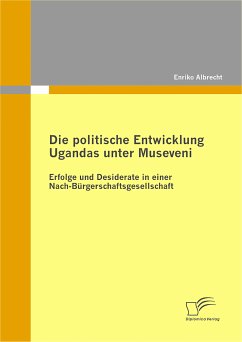 Die politische Entwicklung Ugandas unter Museveni (eBook, PDF) - Albrecht, Enriko