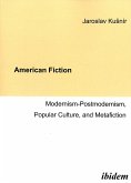American Fiction: Modernism-Postmodernism, Popular Culture, and Metafiction (eBook, PDF)