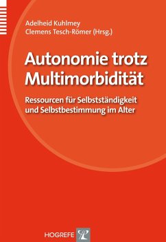 Autonomie trotz Multimorbidität (eBook, PDF) - Kuhlmey, Adelheid; Tesch-Römer, Clemens