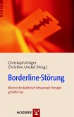 Borderline-Störung. Wie mir die dialektisch-behaviorale Therapie geholfen hat (eBook, PDF)