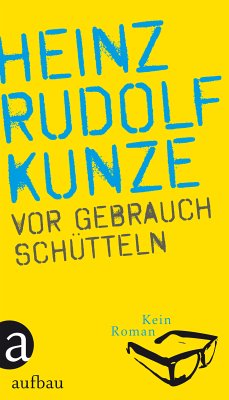 Vor Gebrauch schütteln (eBook, ePUB) - Kunze, Heinz Rudolf