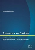 Transferpreise von Funktionen: Die deutsche Besteuerung grenzüberschreitender Funktionsverlagerungen (eBook, PDF)
