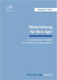 Weiterbildung für Best Ager: Zum anstehenden Wandel der beruflichen Bildung Älterer (eBook, PDF)