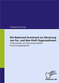 Die Balanced Scorecard zur Steuerung von For- und Non-Profit Organisationen (eBook, PDF) - Hufnagl, Wolfgang