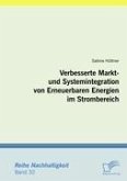 Verbesserte Markt- und Systemintegration von Erneuerbaren Energien im Strombereich (eBook, PDF)