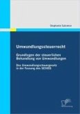 Umwandlungssteuerrecht: Grundlagen der steuerlichen Behandlung von Umwandlungen (eBook, PDF)