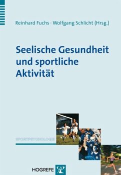 Seelische Gesundheit und sportliche Aktivität (eBook, PDF) - Fuchs, Reinhard; Schlicht, Wolfgang