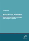 Mobbing in der Arbeitswelt: Ursachen, Folgen und mögliche Lösungsansätze für ein verbessertes Arbeitsklima (eBook, ePUB)