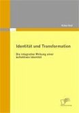 Identität und Transformation: Die integrative Wirkung einer kollektiven Identität (eBook, PDF)