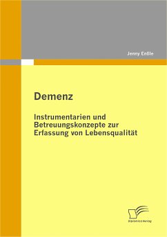 Demenz: Instrumentarien und Betreuungskonzepte zur Erfassung von Lebensqualität (eBook, PDF) - Enßle, Jenny