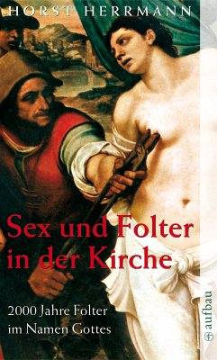 Sex und Folter in der Kirche (eBook, ePUB) - Herrmann, Horst