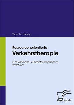 Ressourcenorientierte Verkehrstherapie (eBook, PDF) - Harvey, Victor M.