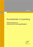 Vorschulkinder in Luxemburg: Untersuchung zur motorischen Leistungsfähigkeit (eBook, PDF)