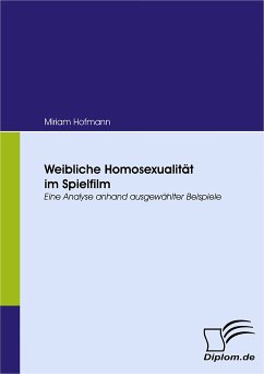 Weibliche Homosexualität im Spielfilm (eBook, PDF) - Hofmann, Miriam