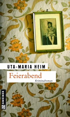 Feierabend (eBook, ePUB) - Heim, Uta-Maria