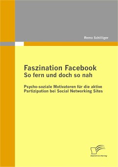 Faszination Facebook: So fern und doch so nah (eBook, PDF) - Schilliger, Remo
