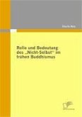 Rolle und Bedeutung des "Nicht-Selbst" im frühen Buddhismus (eBook, PDF)