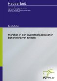 Märchen in der psychotherapeutischen Behandlung von Kindern (eBook, PDF)