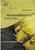 Hochwasserschutz: Vermeidung von Schäden durch mobile Schutzsysteme (eBook, PDF)