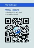 Mobile Tagging: Potenziale von QR-Codes im Mobile Business (eBook, PDF) - Hegen, Marvin