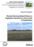 Remote Sensing Based Study on Vegetation Dynamics in Dry Lands of Kazakhstan (eBook, PDF)