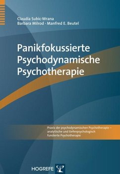 Panikfokussierte Psychodynamische Psychotherapie (eBook, PDF) - E. Beutel, Manfred; Milrod, Barbara; Subic-Wrana, Claudia