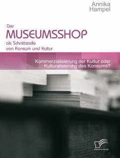 Der Museumsshop als Schnittstelle von Konsum und Kultur (eBook, ePUB) - Hampel, Annika