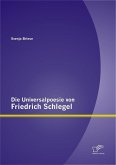 Die Universalpoesie von Friedrich Schlegel (eBook, PDF)