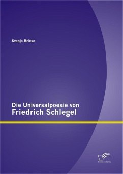 Die Universalpoesie von Friedrich Schlegel (eBook, PDF) - Briese, Svenja